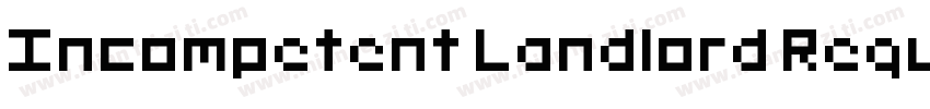 Incompetent Landlord Regular字体转换